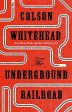 Underground Railroad - Colson Whitehead (HARDBACK). For Cheap