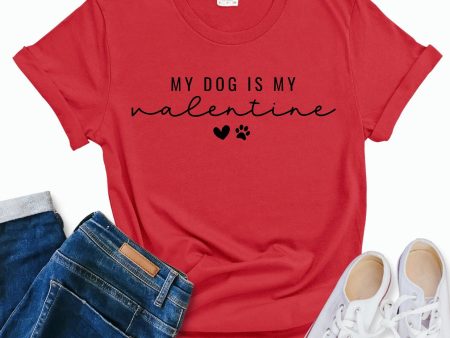 My Dog is My Valentine Hot on Sale