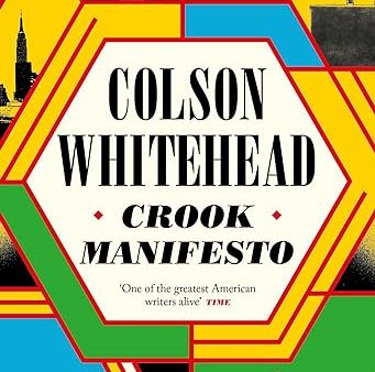 Crook Manifesto - Colson Whitehead (SIGNED HARDBACK). For Discount